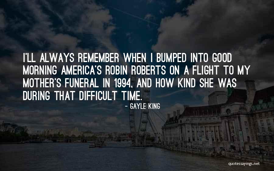 Good Flight Quotes By Gayle King Good Flight Quotes By Gayle King