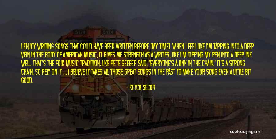 Good Folk Song Quotes By Ketch Secor