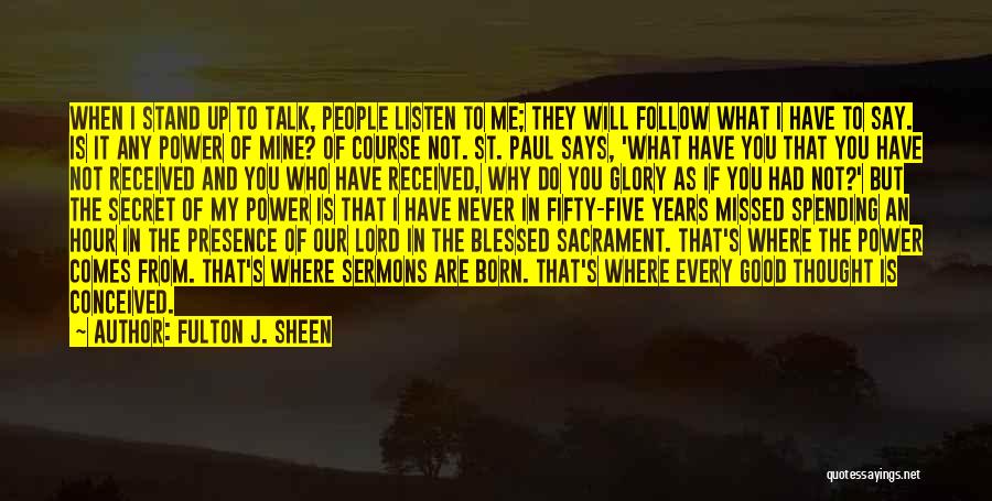 Good Follow Up Quotes By Fulton J. Sheen