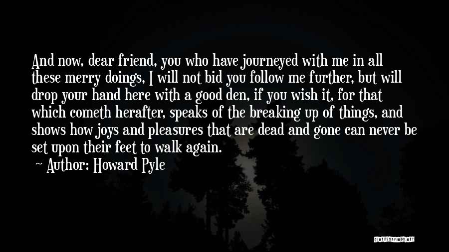 Good Follow Up Quotes By Howard Pyle