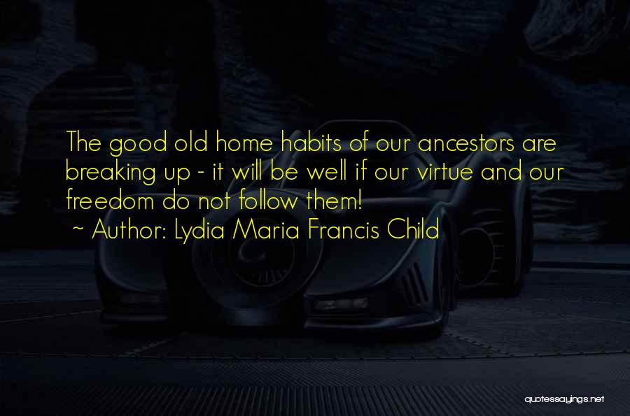 Good Follow Up Quotes By Lydia Maria Francis Child