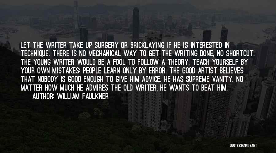 Good Follow Up Quotes By William Faulkner