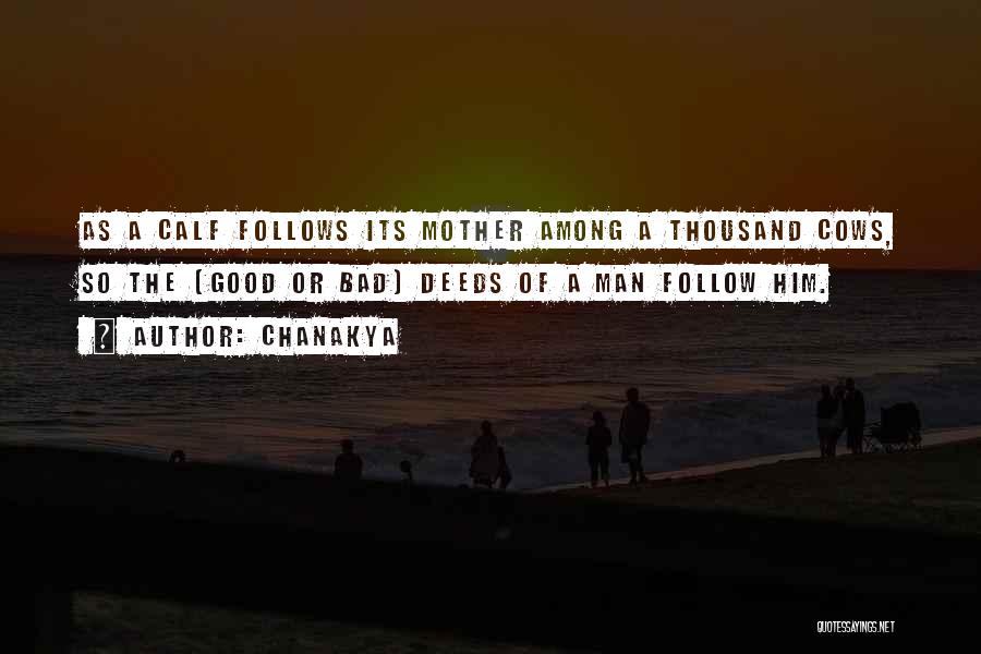 Good Follows Bad Quotes By Chanakya