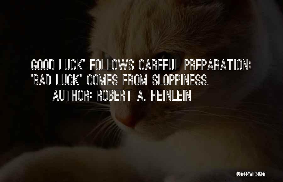 Good Follows Bad Quotes By Robert A. Heinlein