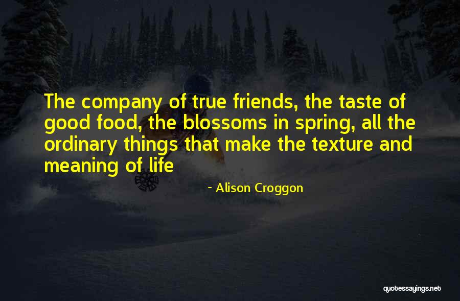 Good Food And Company Quotes By Alison Croggon