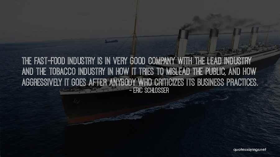 Good Food And Company Quotes By Eric Schlosser Good Food And Company Quotes By Eric Schlosser