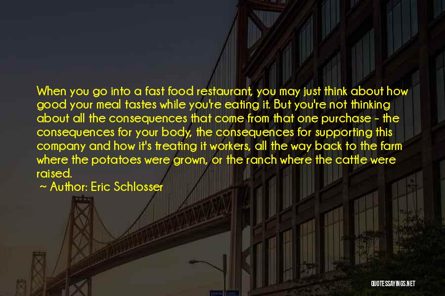 Good Food And Company Quotes By Eric Schlosser
