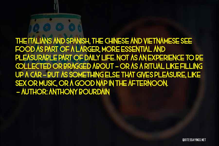 Good Food And Music Quotes By Anthony Bourdain