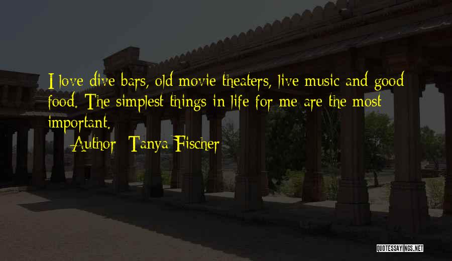 Good Food And Music Quotes By Tanya Fischer