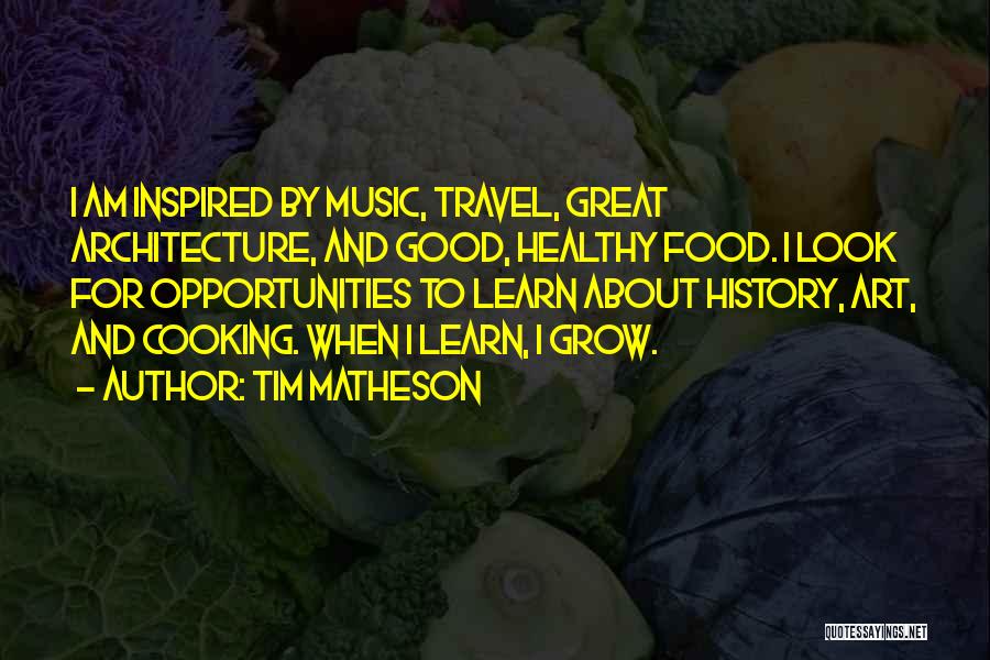 Good Food And Music Quotes By Tim Matheson