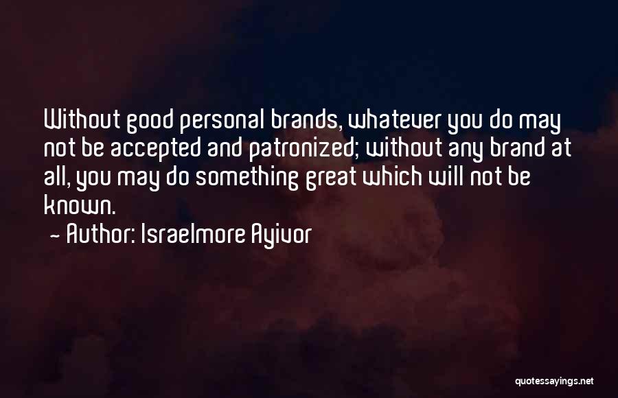 Good Food For Thought Quotes By Israelmore Ayivor