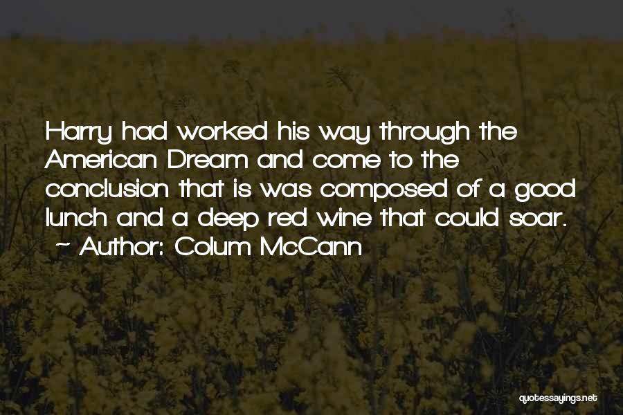 Good Food Good Wine Quotes By Colum McCann