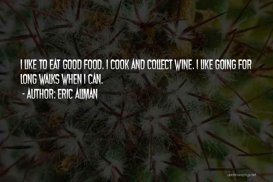 Good Food Good Wine Quotes By Eric Allman