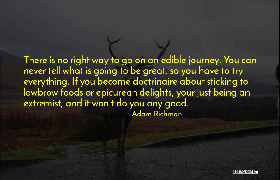 Good Foods Quotes By Adam Richman Good Foods Quotes By Adam Richman