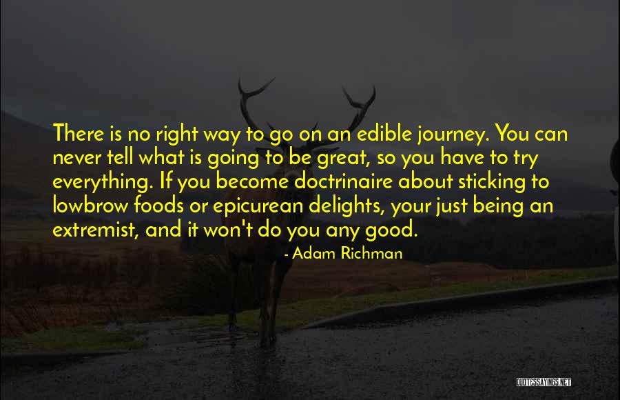 Good Foods Quotes By Adam Richman