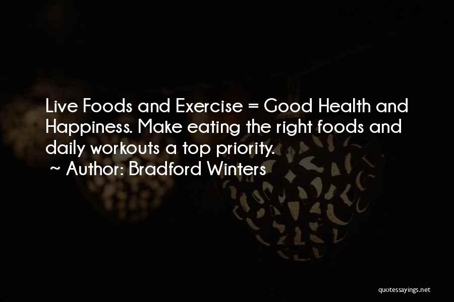 Good Foods Quotes By Bradford Winters