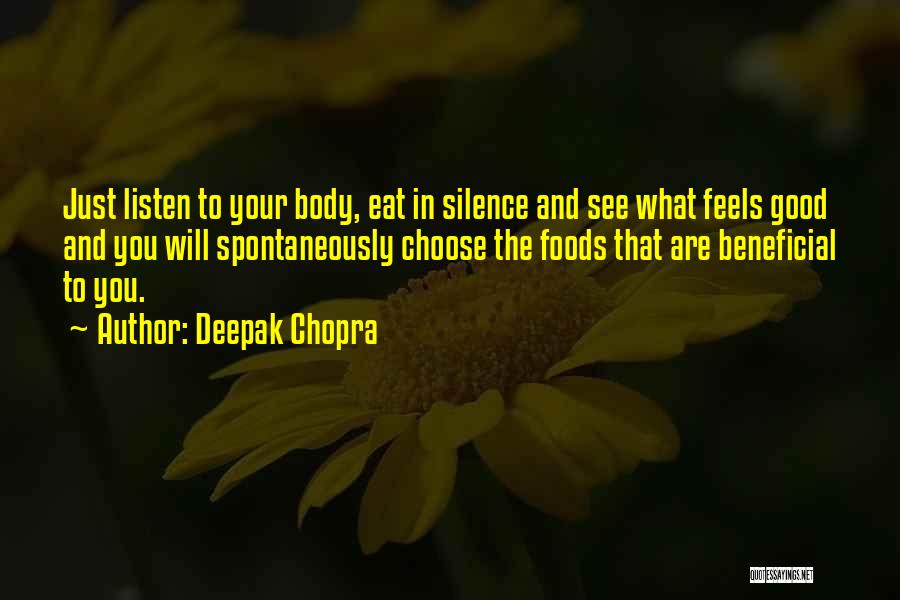 Good Foods Quotes By Deepak Chopra