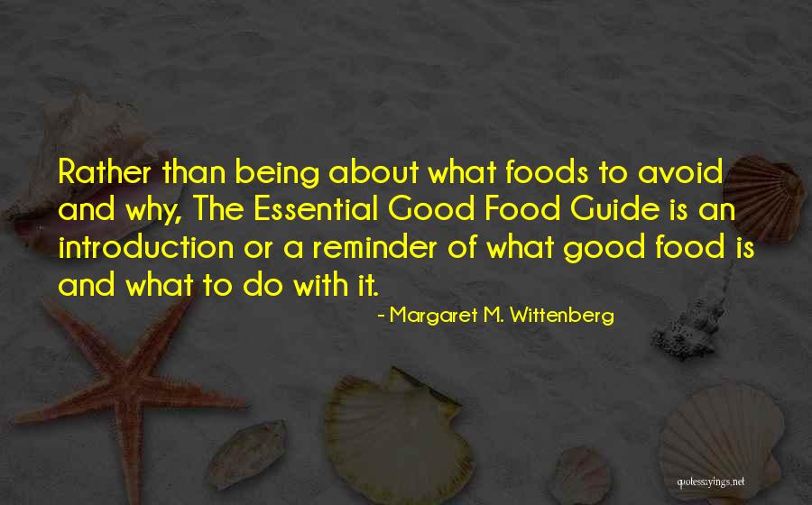 Good Foods Quotes By Margaret M. Wittenberg