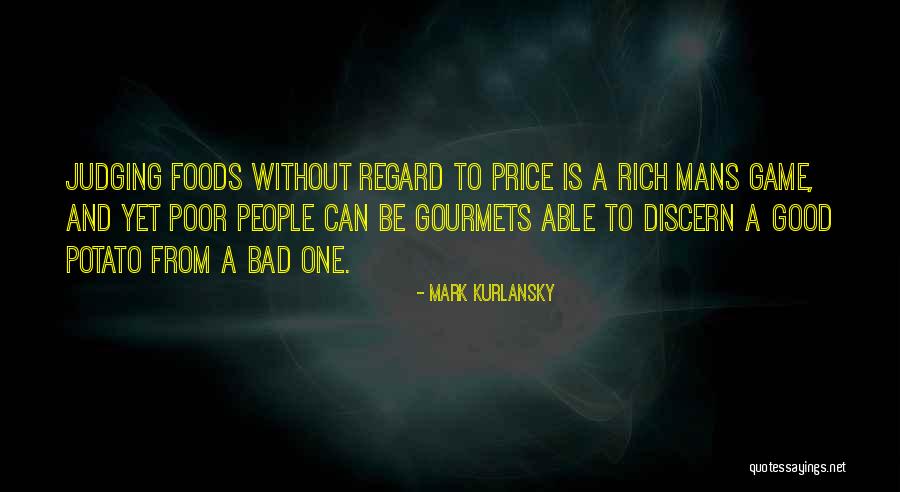 Good Foods Quotes By Mark Kurlansky