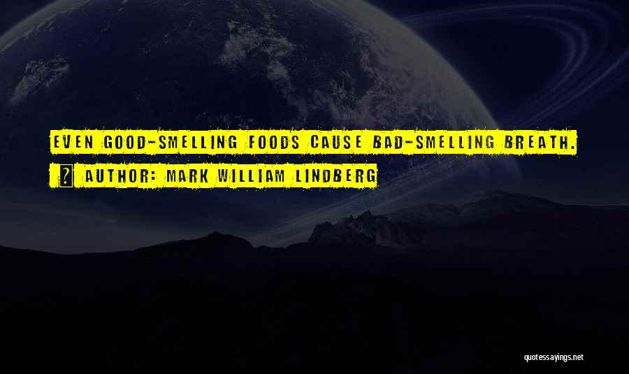 Good Foods Quotes By Mark William Lindberg