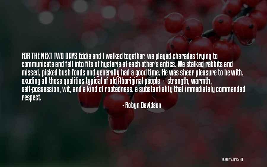 Good Foods Quotes By Robyn Davidson Good Foods Quotes By Robyn Davidson