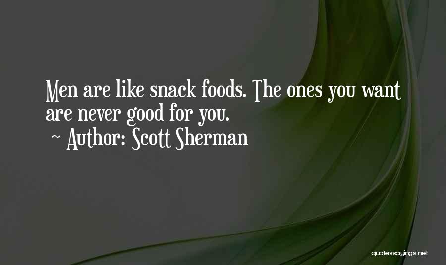Good Foods Quotes By Scott Sherman