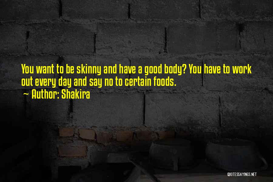 Good Foods Quotes By Shakira