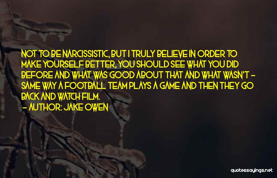 Good Football Game Quotes By Jake Owen