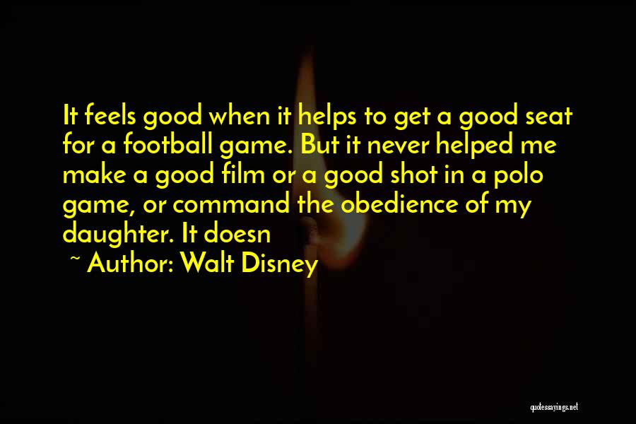 Good Football Game Quotes By Walt Disney