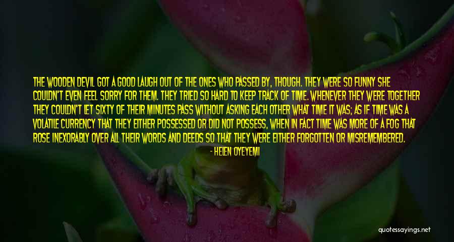 Good For A Laugh Quotes By Helen Oyeyemi Good For A Laugh Quotes By Helen Oyeyemi