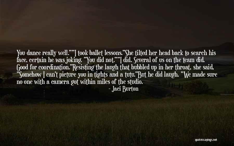 Good For A Laugh Quotes By Jaci Burton Good For A Laugh Quotes By Jaci Burton
