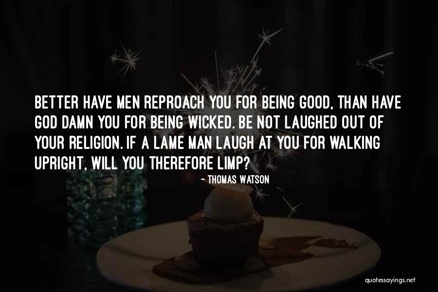 Good For A Laugh Quotes By Thomas Watson Good For A Laugh Quotes By Thomas Watson
