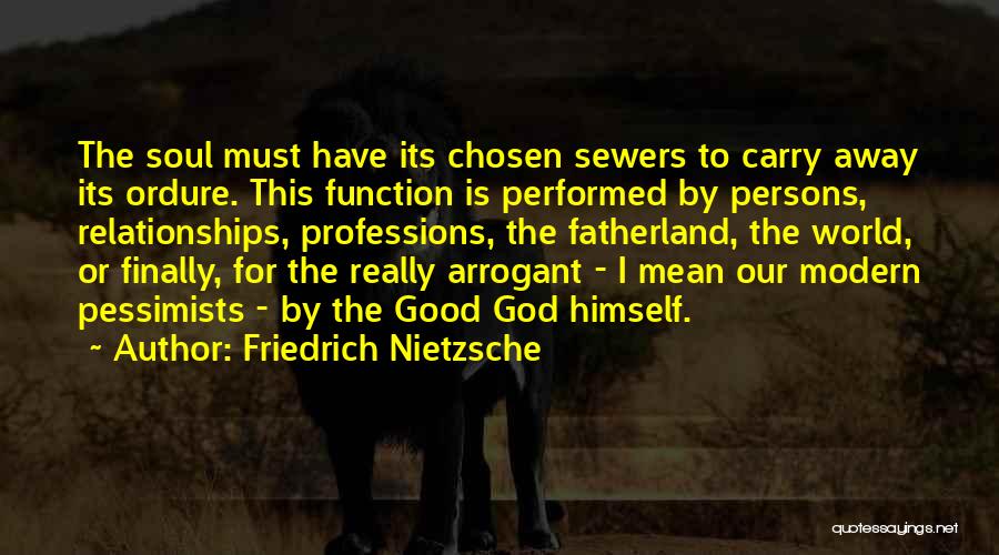 Good For The Soul Quotes By Friedrich Nietzsche