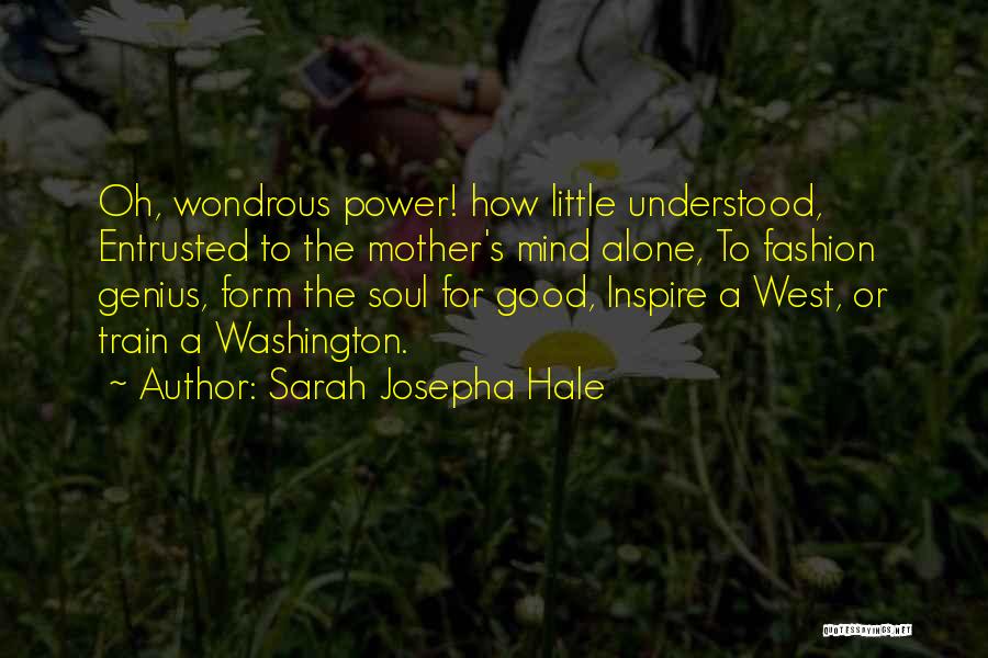Good For The Soul Quotes By Sarah Josepha Hale