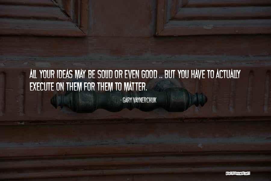 Good For You Quotes By Gary Vaynerchuk Good For You Quotes By Gary Vaynerchuk