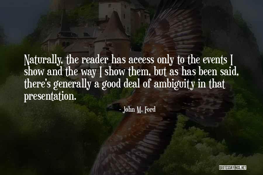 Good Ford Quotes By John M. Ford Good Ford Quotes By John M. Ford