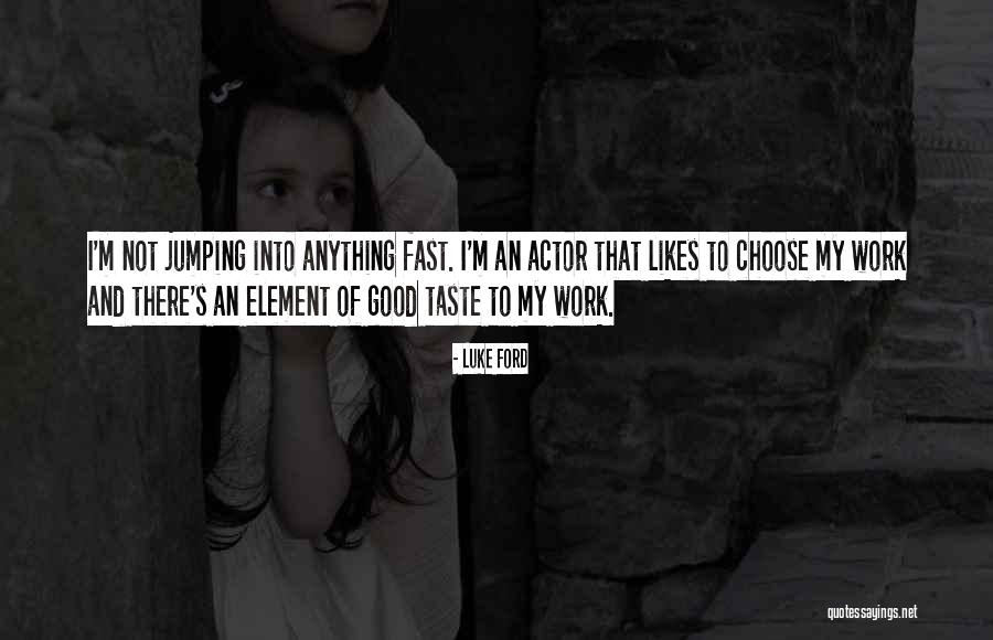 Good Ford Quotes By Luke Ford Good Ford Quotes By Luke Ford