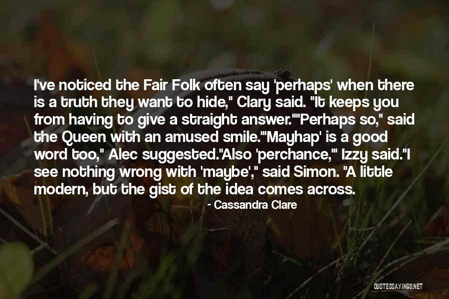 Good Fray Quotes By Cassandra Clare