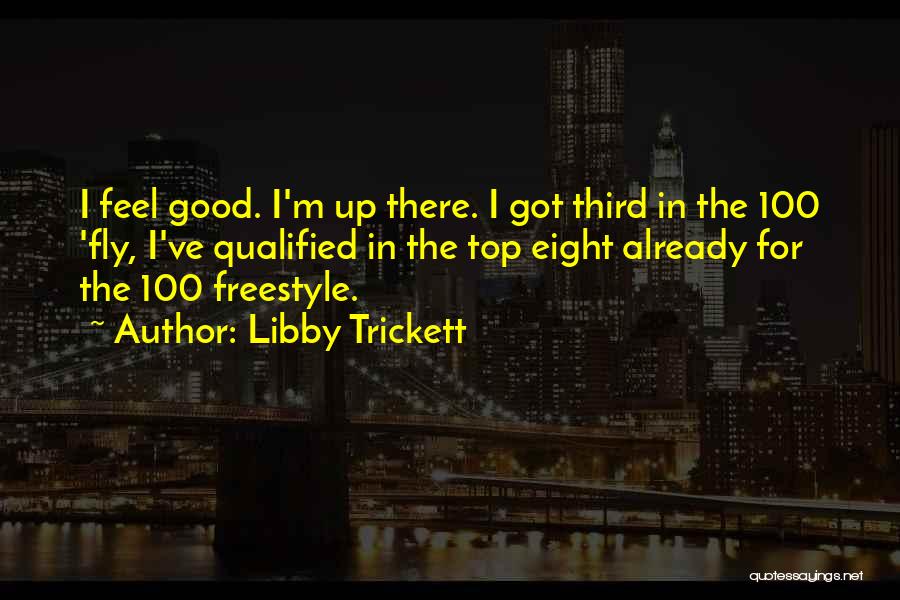 Good Freestyle Quotes By Libby Trickett Good Freestyle Quotes By Libby Trickett