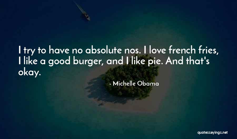 Good French Fries Quotes By Michelle Obama