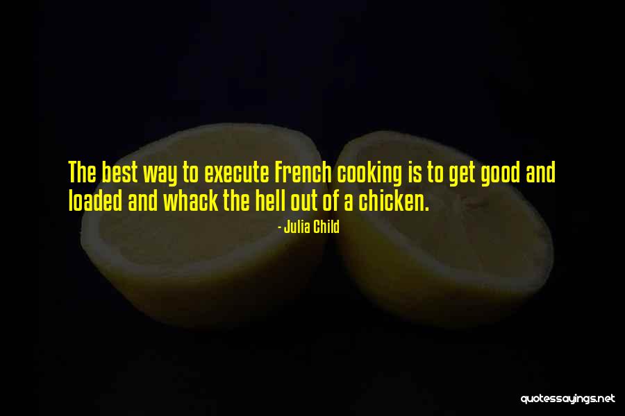 Good French Quotes By Julia Child Good French Quotes By Julia Child