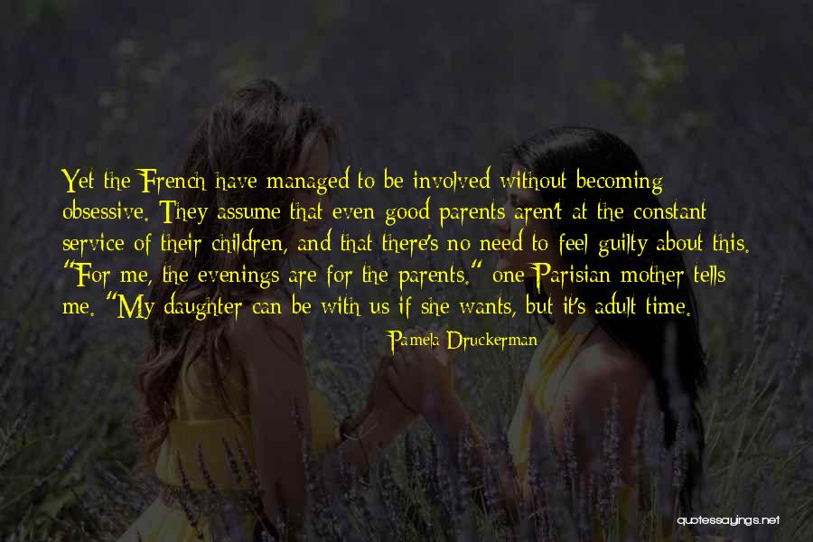 Good French Quotes By Pamela Druckerman Good French Quotes By Pamela Druckerman
