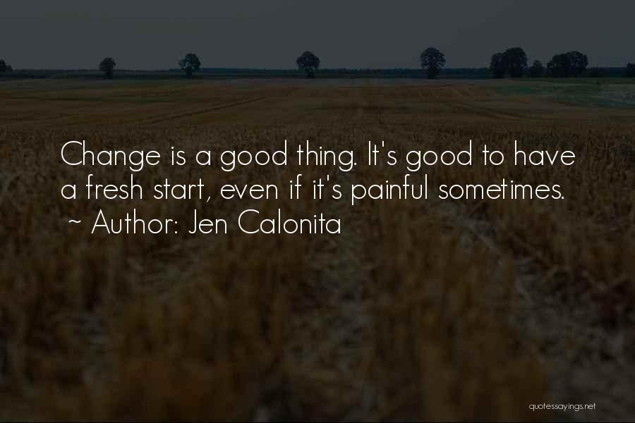 Good Fresh Start Quotes By Jen Calonita