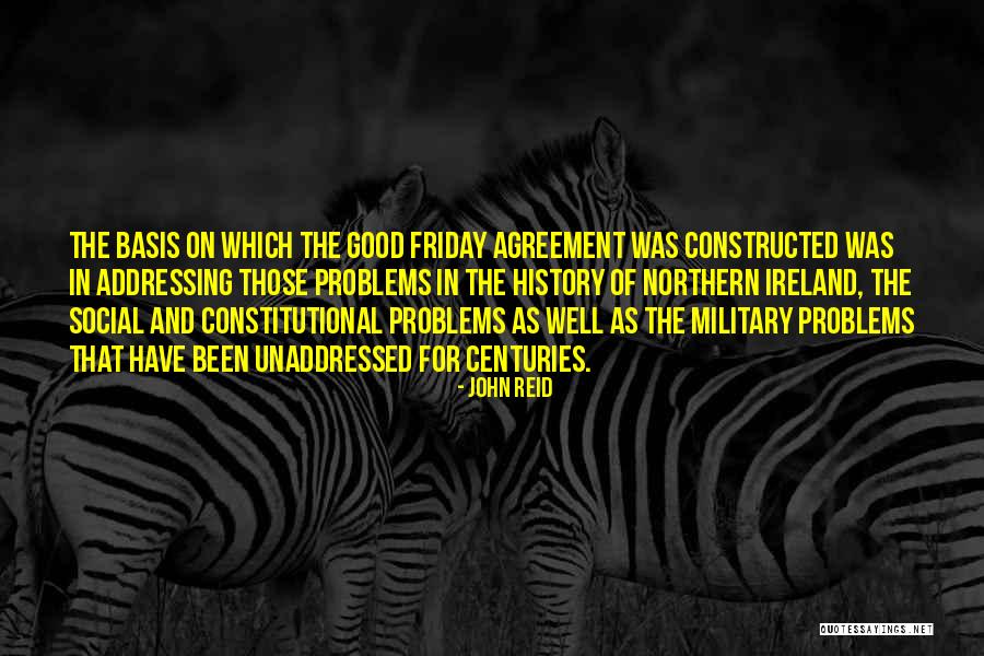 Good Friday Agreement Quotes By John Reid Good Friday Agreement Quotes By John Reid