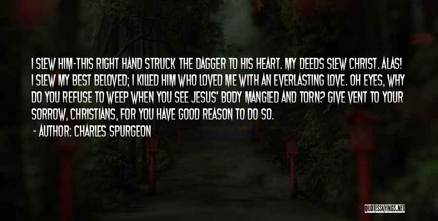 Good Friday Jesus Quotes By Charles Spurgeon