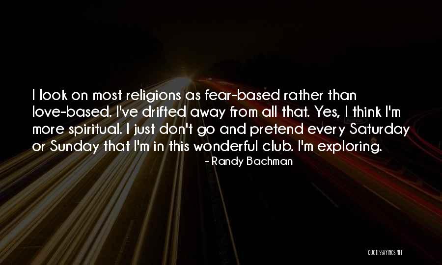 Good Friend Bad Friends Quotes By Randy Bachman Good Friend Bad Friends Quotes By Randy Bachman