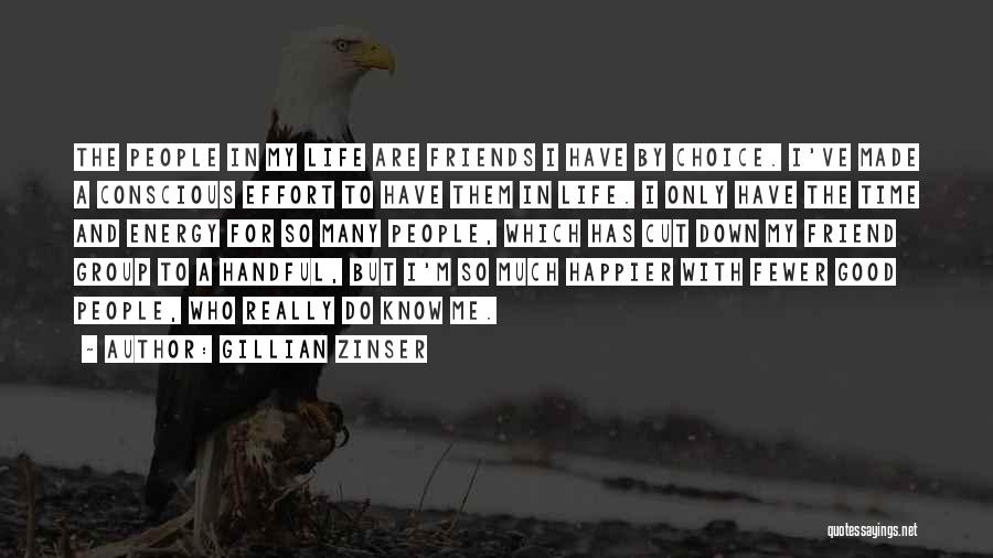 Good Friend Life Quotes By Gillian Zinser