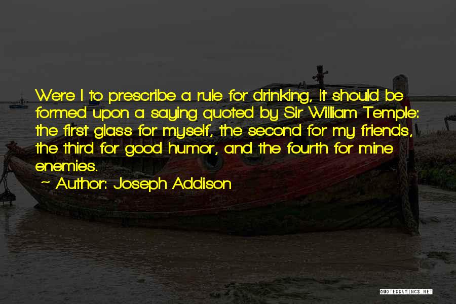 Good Friends And Drinking Quotes By Joseph Addison