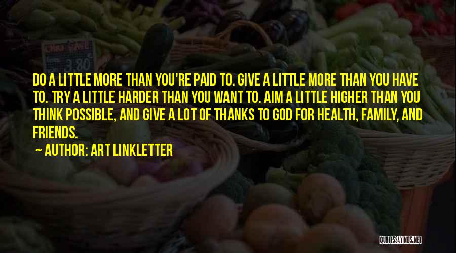Good Friends And Family Quotes By Art Linkletter