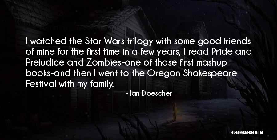 Good Friends And Family Quotes By Ian Doescher